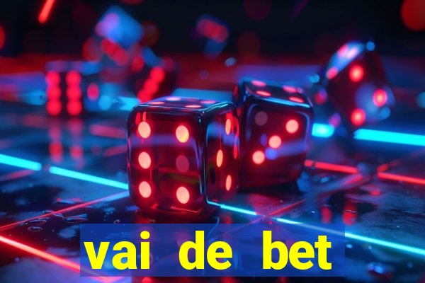 vai de bet esportes da sorte